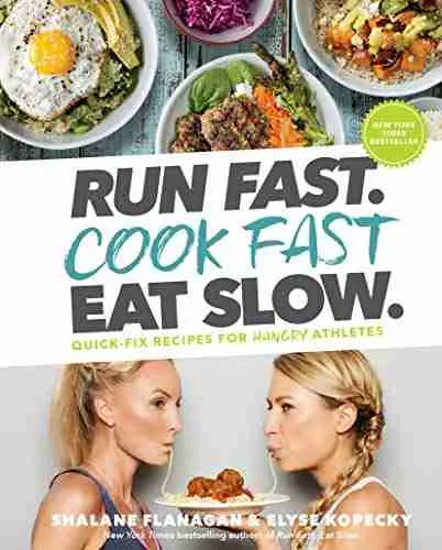 16. Best Running Books: Run Fast. Cook Fast. Eat Slow. by Shalane Flanagan